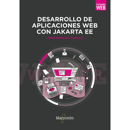 Desarrollo De Aplicaciones Web Con Jakarta Ee, De Francisco Castillo, Cesar. Editorial Marcombo, Tapa Blanda En Español