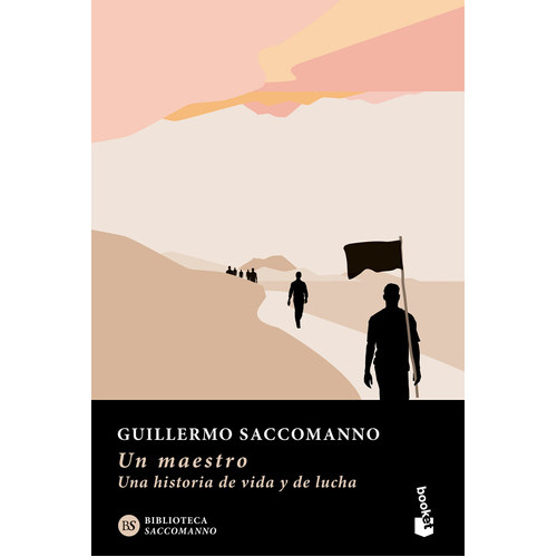 Libro Un Maestro. Edicion Ampliada - Guillermo Saccomanno - Booket