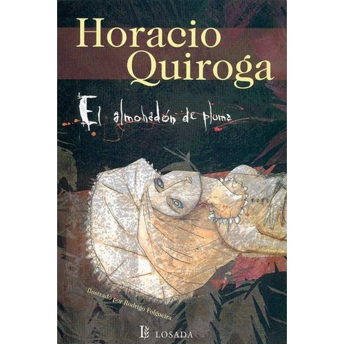 El Almohadon De Pluma, De Quiroga H., Vol. 1. Editorial Losada, Tapa Blanda En Español