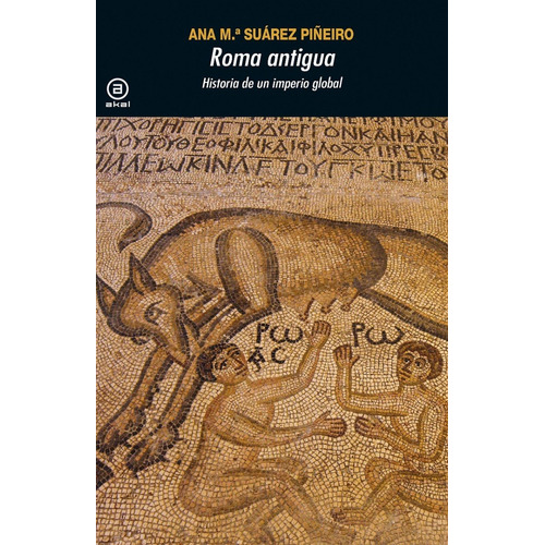 Roma Antigua Historia De Un Imperio Global A. Suárez Piñeiro