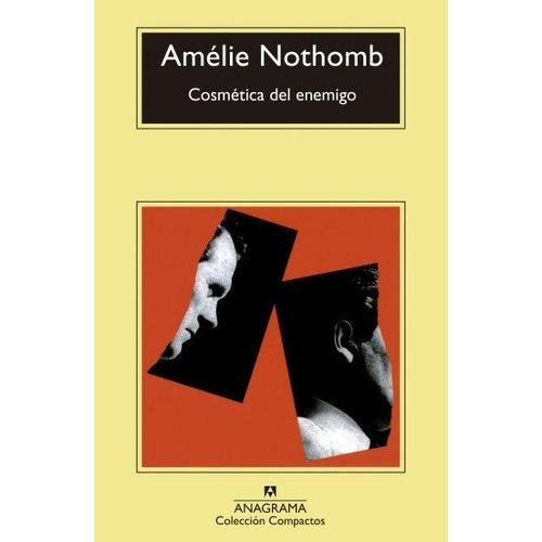 Libro Cosmética Del Enemigo -  Amelie Nothomb