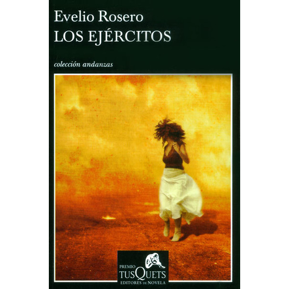 Los Ejércitos, De Evelio Rosero. Editorial Grupo Planeta, Tapa Blanda, Edición 2007 En Español