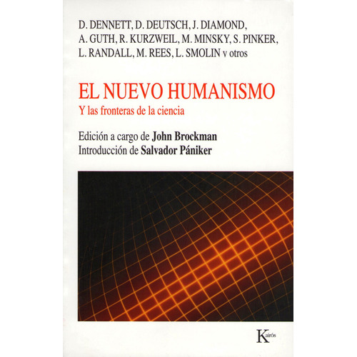 El nuevo humanismo: Y las fronteras de la ciencia, de Brockman, John. Editorial Kairos, tapa blanda en español, 2008