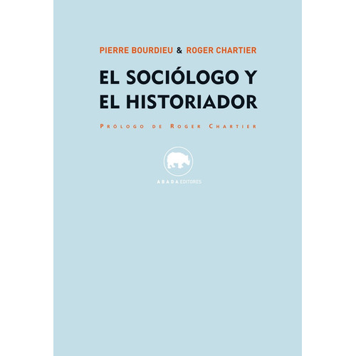 Sociologo Y El Historiador,el - Bourdieu,pierre