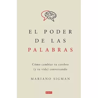 El Poder De Las Palabras - Mariano Sigman