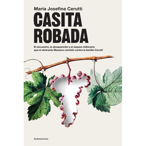 Casita Robada, De María Josefina Cerutti. Editorial Sudamericana, Edición 1 En Español