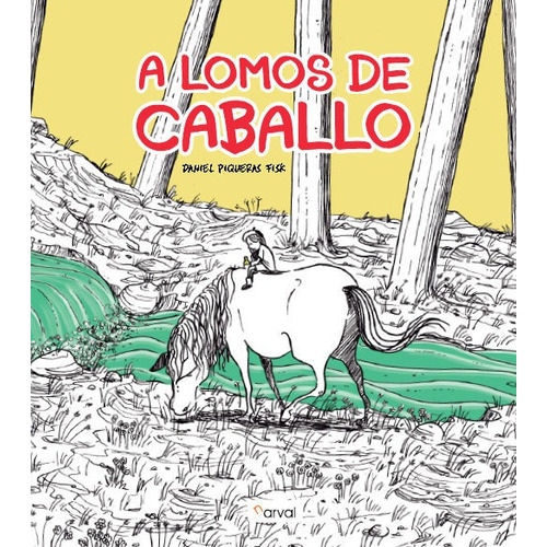 A Lomos De Caballo, De Piqueras Fisk, Daniel. Editorial Narval Editores S.l., Tapa Dura En Español