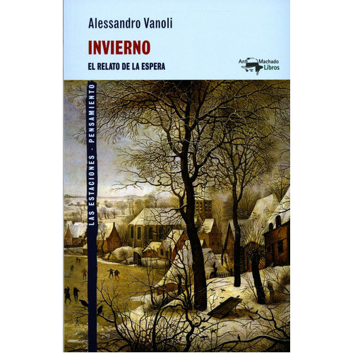 Invierno, de Vanoli, Alessandro. Editorial A. Machado Libros S. A., tapa blanda en español