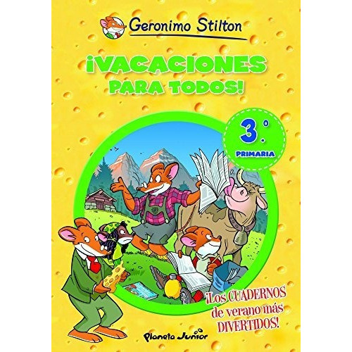 Vacaciones Para Todos! 3: ¡los Cuadernos De Verano Más Divertidos! (aprende Con Stilton), De Stilton, Geronimo. Editorial Planeta Junior, Tapa Tapa Blanda En Español