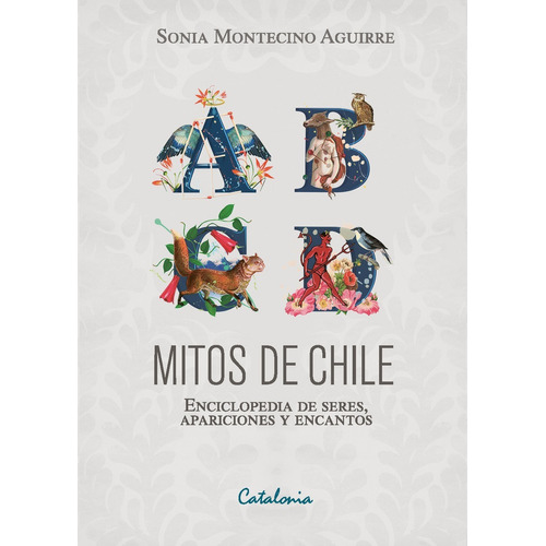 Mitos De Chile, De Sonia Montecino Aguirre. Editorial Catalonia, Tapa Tapa Blanda En Español