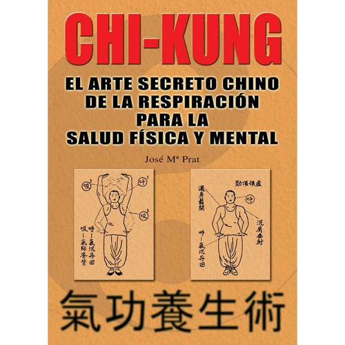 Chi Kung El Arte Secreto Chino Derespiracion Para Salud -...