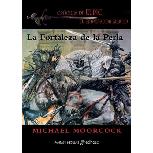 Fortaleza De La Perla, La - Cronicas De Elric, El Emperador