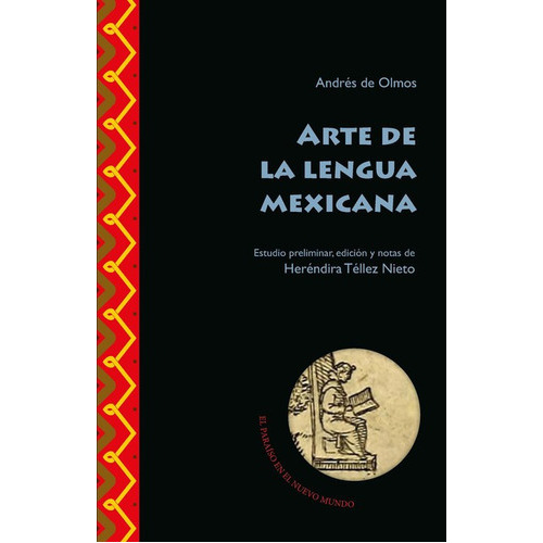 Arte De La Lengua Mexicana, De Homann, Florian; Olmos, Andrés De. Editorial Iberoamericana, Tapa Blanda, Edición 1 En Español, 2022