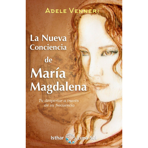 Nueva Conciencia De Maria Magdalena,la - Venneri, Adele