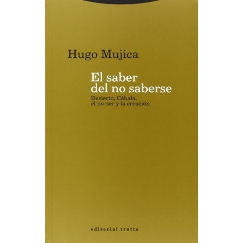 El Saber Del No Saberse - Hugo Mujica