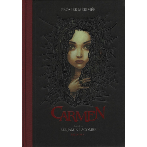 Carmen - Benjamin Lacombe - Album Ilustrado, de Merimee, Prosper. Editorial Edelvives, tapa dura en español, 2018