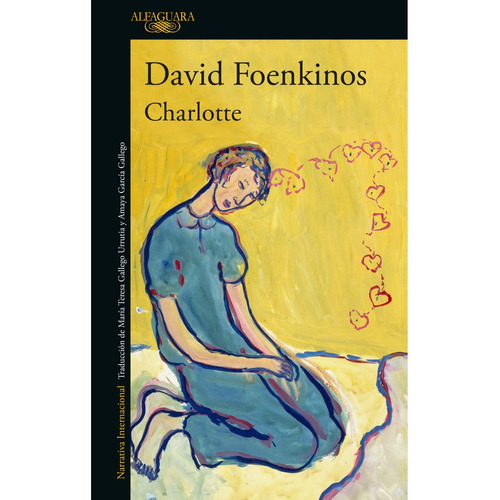 Charlotte, de Foenkinos, David. Serie Literatura Hispánica Editorial Alfaguara, tapa blanda en español, 2022
