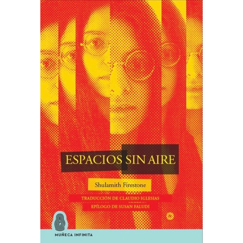 Espacios Sin Aire, De Firestone, Shulamith. Editorial Muñeca Infinita En Español
