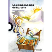 La Cama Magica De Bartolo / Mauricio Paredes