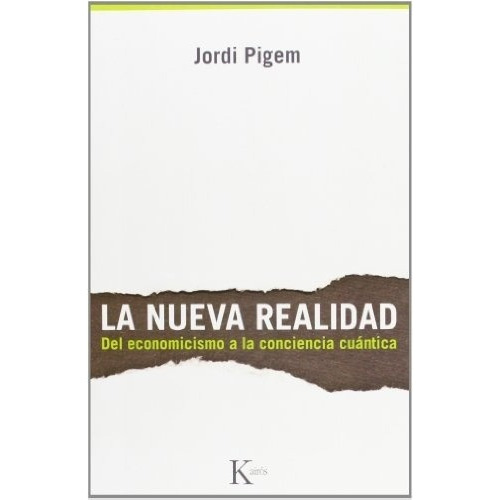 La Nueva Realidad - Pigem, Jordi, de Pigem Jordi. Editorial Kairós en español