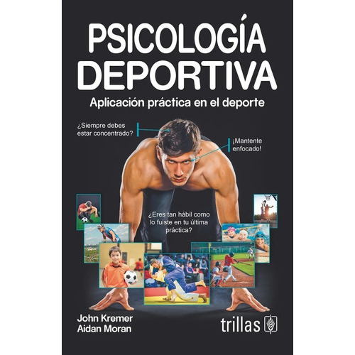 Psicologia Deportiva Aplicacion Practica En El Deporte, De Kremer, John. Editorial Trillas, Tapa Blanda, Edición 2a En Español, 2018