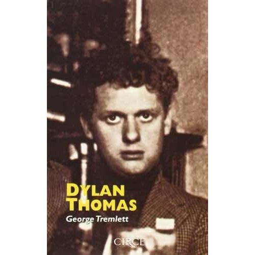 Dylan Thomas: I, De George Tremblett. Serie I, Vol. U. Editorial Circe, Tapa Blanda, Edición I En Español, 2000