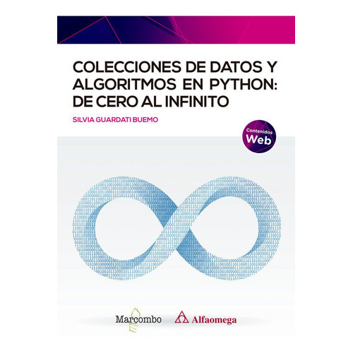 Colecciones de datos y algoritmos en Python: de cero al infinito, de Guardati Buemo, Silvia. Editorial Marcombo, tapa blanda en español