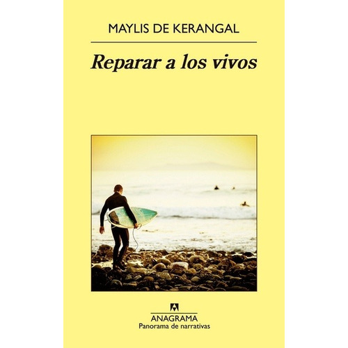 Libro Reparar A Los Vivos - De Kerangal, Maylis