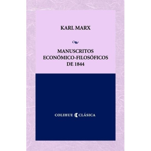 Manuscritos Economico-filosoficos De 1844 - Karl Marx Colihu