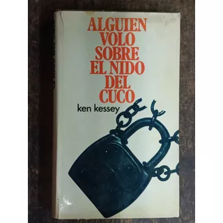 Alguien Volo Sobre El Nido Del Cuco * Ken Kessey * Circulo *