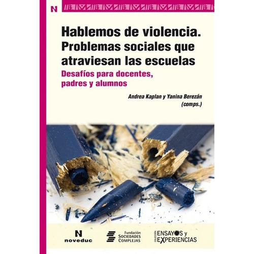 Hablemos De Violencia. Problemas Sociale - Andrea Kaplan Y Y
