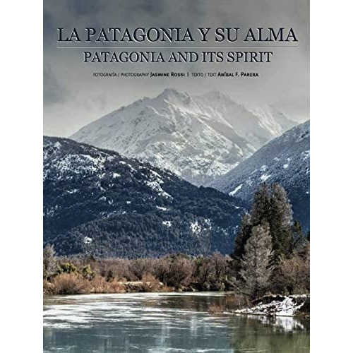 Patagonia Y Su Alma  Td , La, De Rossi, Jasmine. Editorial Lariviere, Tapa En Español