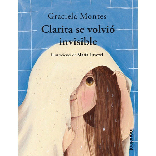 Clarita Se Volvio Invisible - Album Infantil - Santillana