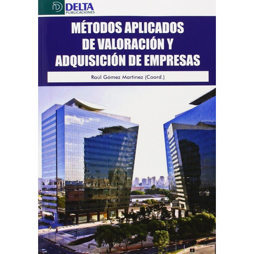 Metodos Aplicados De Valoracion Y Adquisiciones De Empres...