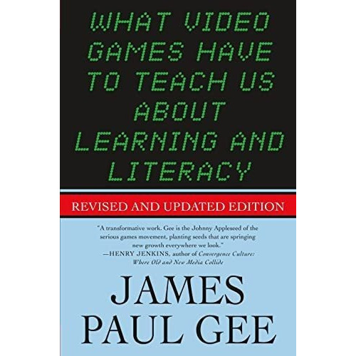 What Video Games Have To Teach Us About Learning And, de Gee, James Paul. Editorial St. Martin's Griffin en inglés