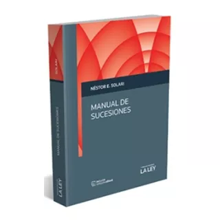 Manual De Sucesiones / Néstor Solari - Última Edición