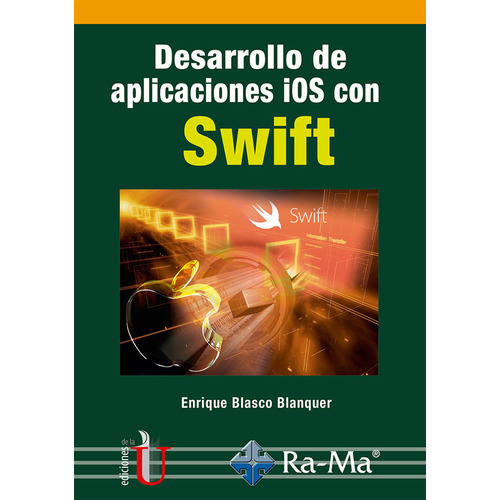 Desarrollo De Aplicaciones Ios Con Swift, De Enrique Blasco Blanquer. Editorial Ediciones De La U, Tapa Blanda, Edición 2017 En Español