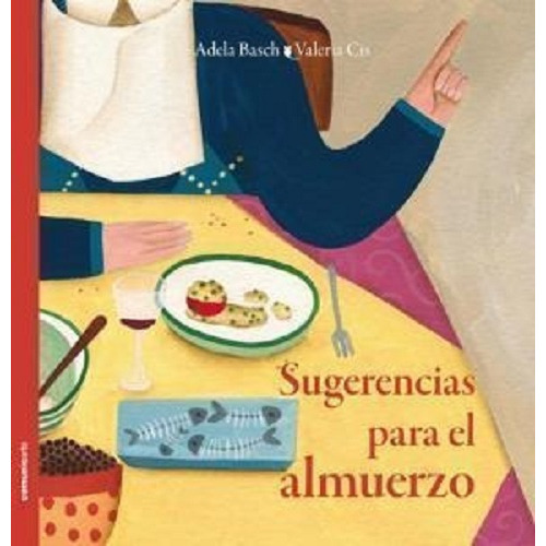 Sugerencias Para El Almuerzo - Basch Y Cis - Tapa Dura, De Basch, Adela. Editorial Comunicarte, Tapa Dura En Español, 2013