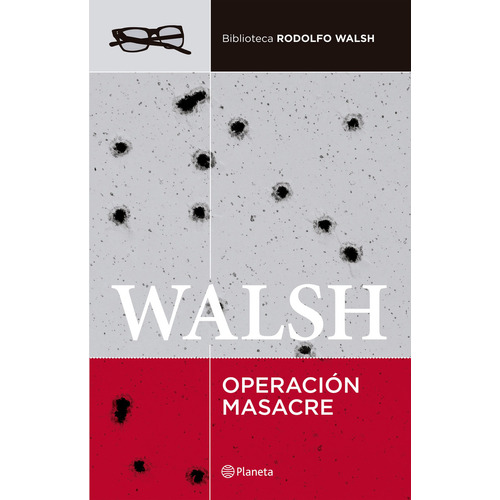 Libro Operación Masacre - Rodolfo Walsh - Planeta