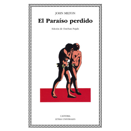 El paraíso perdido, de Milton, John. Serie Letras Universales Editorial Cátedra, tapa blanda en español, 2006