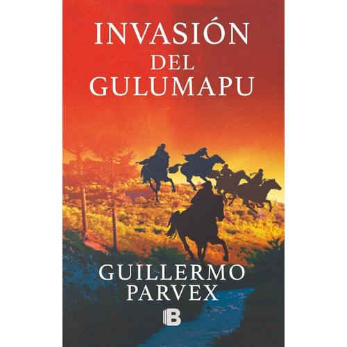 Libro Invasión Del Gulumapu - Guillermo Parvex