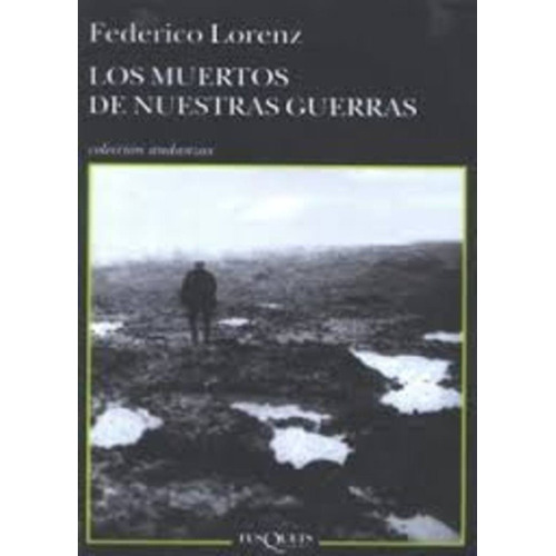 Muertos De Nuestras Guerras, Los - Federico Lorenz