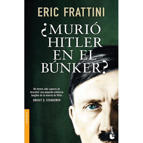 ¿Murió Hitler en el búnker?, de Frattini, Eric. Serie Booket Editorial Booket Paidós México, tapa blanda en español, 2019