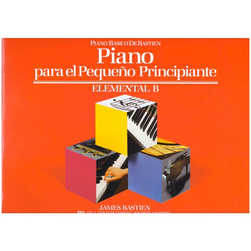 Piano Básico De Bastien: Piano Para El Pequeño Principiante