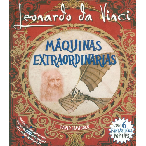 Maquinas Extraordinarias Leonardo Da Vinci