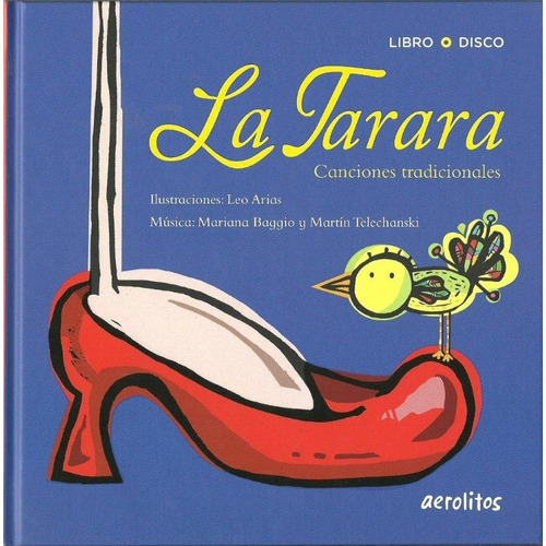 La Tarara, de Leo Arias - Martín Telechanski - Mariana Baggio. Editorial Capital Intelectual en español