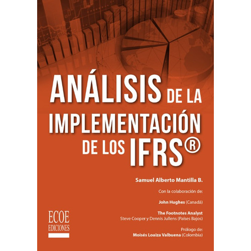 Analisis De La Implementacion De Los Ifrs, De Samuel Alberto B Mantilla. Editorial Ecoe Ediciones, Tapa Blanda, Edición Ecoe Ediciones En Español, 2020