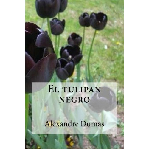 Libro : El Tulipan Negro  - Alexandre Dumas