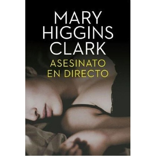 Asesinato En Directo, De Higgins Clark, Mary. Editorial Plaza Y Jeans En Español