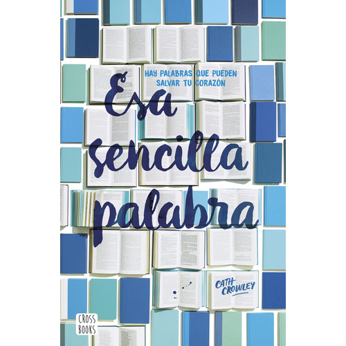 Esa sencilla palabra, de Crowley, Cath. Serie Crossbooks Editorial Destino Infantil & Juvenil México, tapa blanda en español, 2020